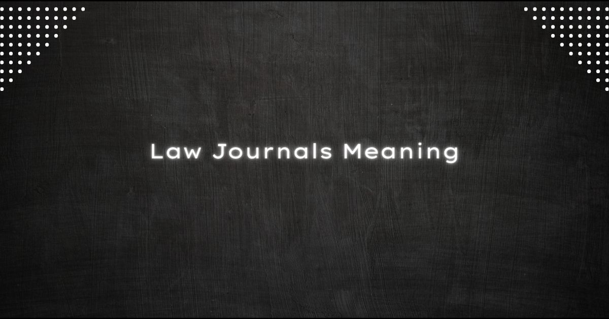 Law Journals Meaning