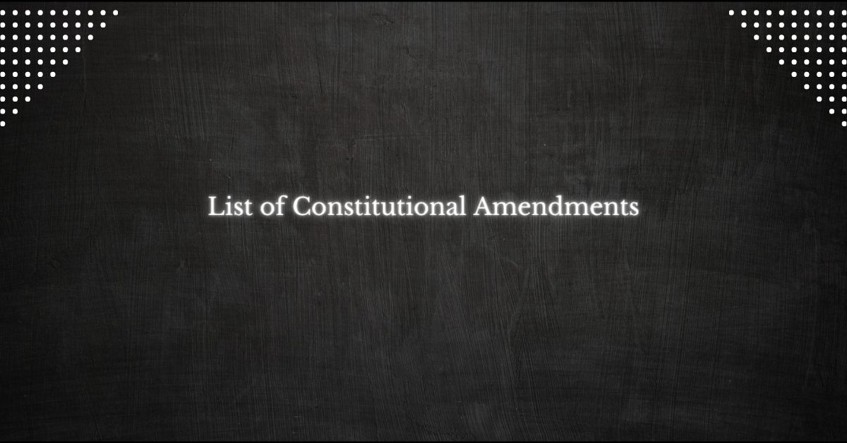 List of Constitutional Amendments