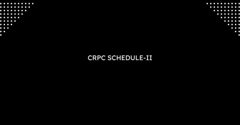 CRPC SCHEDULE-II