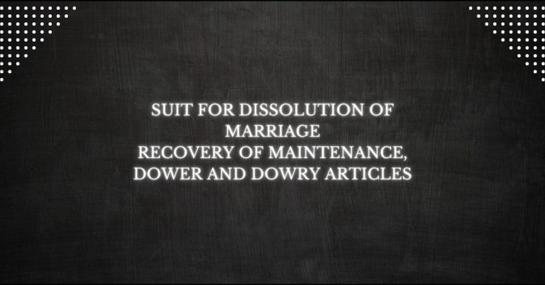 Draft Of Suit for Dissolution of Marriage, Maintenance, Dower and Dowry Articles ​