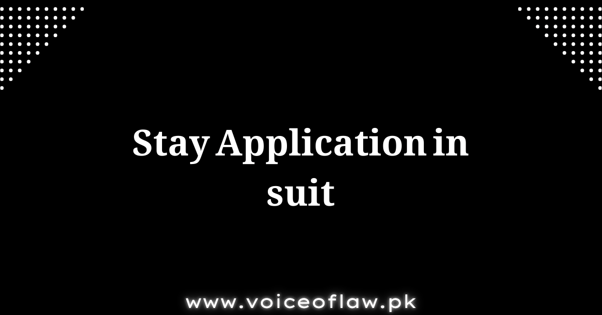 Stay Application in suit